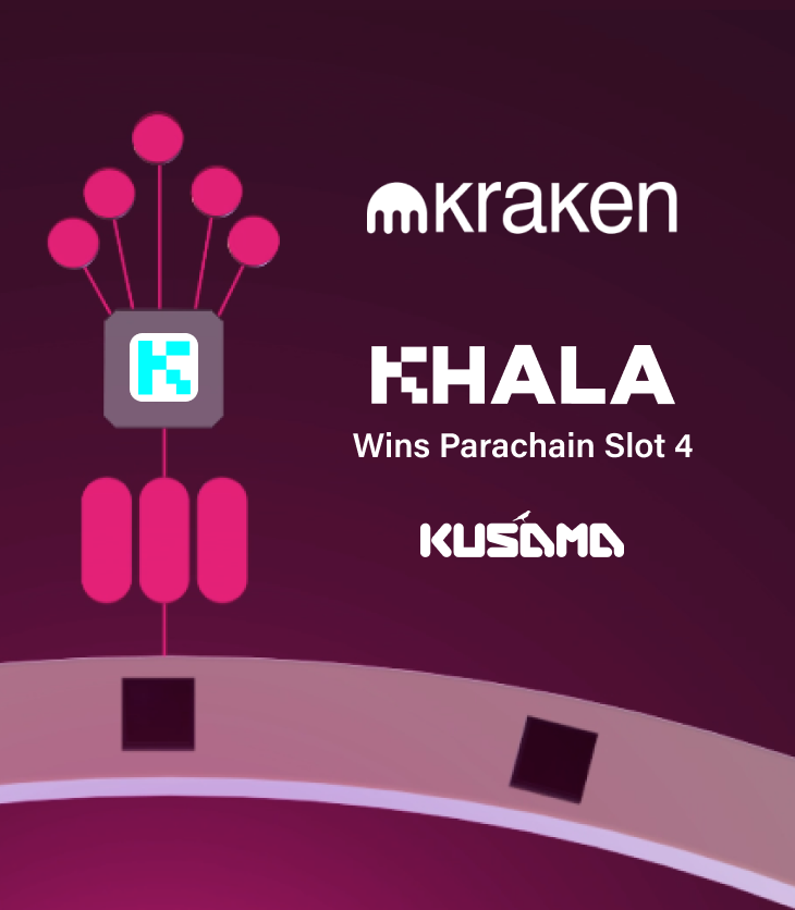 Khala Wins The Fourth Kusama Parachain Slot Auction